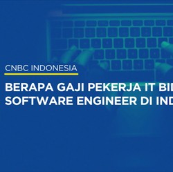 Video: Miris! Gaji Pegawai IT di RI Kalah Jauh dari Tetangga