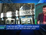 The Fed Masih Hawkish, BI Ikut Agresif Naikkan Suku Bunga?