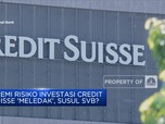 Premi Risiko Investasi Credit Suisse 'Meledak', Susul SVB?