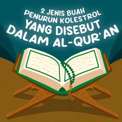 2 Jenis Buah Penurun Kolesterol yang Disebut di Al-Qur'an