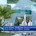 Bank Terbesar 'Raja Salman' Rugi Rp15 T di Credit Suisse