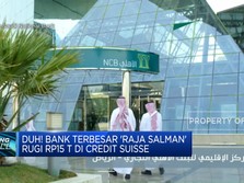 Bank Terbesar 'Raja Salman' Rugi Rp15 T di Credit Suisse