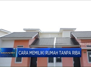  Mau Punya Rumah Tanpa Riba? Ini Caranya