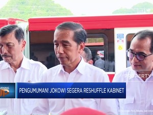 Video: Pengumuman! Jokowi Segera Reshuffle Kabinet