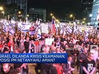 Israel Dilanda Krisis Keamanan, Posisi PM Netanyahu Aman?