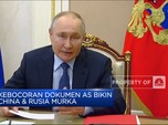 Video: Kebocoran Dokumen AS Bikin China & Rusia Murka