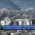 Korban Tewas Pertempuran di Bakhmut Ukraina Capai 11 Jiwa