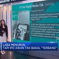Video: Laba Menurun, IPO Emiten Teknologi AWAN Layak Dinanti?