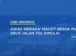 Awas 'Neraka' Macet! Besok Puncak Arus Jalan Tol Dimulai