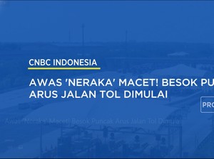 Awas 'Neraka' Macet! Besok Puncak Arus Jalan Tol Dimulai