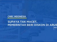 Supaya Tak Macet, Pemerintah Beri Diskon di Arus Balik