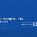 Album Terbaru Seventeen 'FML' Cetak Rekor K-Pop!