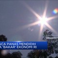 Cuaca Panas Mendidih Bisa 'Bakar' Ekonomi RI