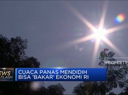 Cuaca Panas Mendidih Bisa 'Bakar' Ekonomi RI