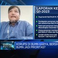 Korupsi Bos BUMN Karya, Bersih-bersih BUMN Mendesak?