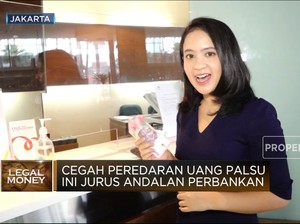 Cegah Peredaran Uang Palsu, Ini Jurus Andalan Perbankan!