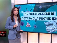 Video: Ongkos Pandemi RI Setara Dua Proyek IKN
