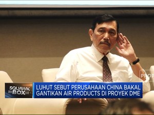 Luhut: Perusahaan China Gantikan Air Products Di Proyek DME