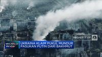 Video: Ukraina Klaim Pukul Mundur Pasukan Putin Dari Bakhmut