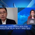 Video: Pantau Aksi Politisi RI, Investor Pilih Wait & See