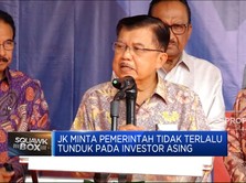JK Minta Pemerintah Tidak Terlalu Tunduk Pada Investor Asing
