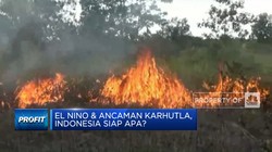 El Nino Dan Ancaman Karhutla, Indonesia Siap Apa?