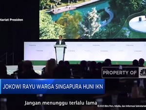 Video: Jokowi Rayu Warga Singapura Huni IKN