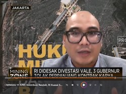 Kontribusi Rendah, RI Kuasai Saham Vale Sudah Mendesak!