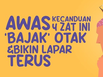 Awas, Kecanduan 4 Zat Ini 'Bajak' Otak & Bikin Lapar Terus