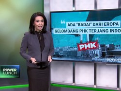 Ada "Badai" Dari Eropa, Gelombang PHK Terjang Indonesia