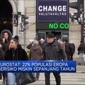 Eurostat: 22% Populasi Eropa Berisiko Miskin Sepanjang Tahun