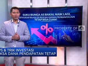 Video: Berburu Cuan Maksimal di Reksa Dana Pendapatan Tetap