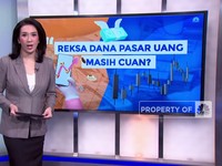 Reksa Dana Pasar Uang, Masih Cuan?