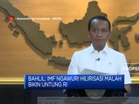 Video: Bahlil: IMF Ngawur! Hilirisasi Malah Bikin Untung RI