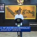 Bahlil: IMF Urus Negara Bermasalah Aja, Jangan Ikut Campur RI