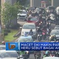 Macet DKI Makin Parah Heru Sebut Bagai Air Bah