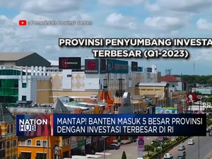 Mantap! Banten Masuk 5 Besar Provinsi Investasi Tertinggi