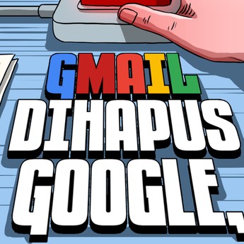 Gmail Dihapus Google, Ikuti Langkah Ini Agar Email Tak Hilang
