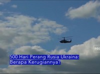 500 Hari Perang Rusia Ukraina: Berapa Kerugiannya?