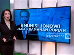 Video: Amunisi Jokowi Jaga Keamanan Rupiah