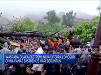 Cuaca Mulai Tak Jelas, India Longsor, China Panas Ekstrem