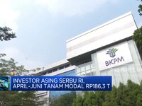 Investor Asing Serbu RI, April-Juni Tanam Modal Rp186,3 T