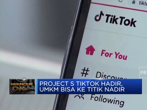 Project S Tiktok Hadir, UMKM Bisa Ke Titik Nadir