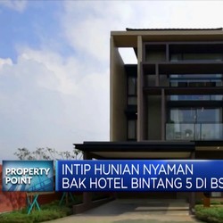 Intip Hunian Nyaman Bak Hotel Bintang 5 di BSD