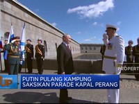 Putin Pulang Kampung, Saksikan Parade Kapal Perang