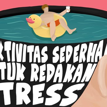 9 Aktivitas Sederhana untuk Redakan Stres Tanpa Modal Besar