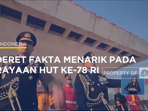 Video: Sederet Fakta Menarik Pada Perayaan HUT Ke-78 RI