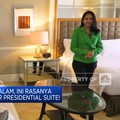 Jadi Sultan Semalam, Ini Rasanya Nginap di Presidential Suite