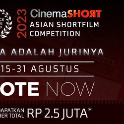 Yuk Vote Film Pendek Karya Anak Bangsa dalam CinemaSHORT