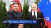 Kim Jong Un & Putin Mau Ketemu, Bahas Pasokan Senjata Rusia?